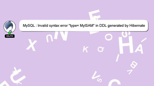 MySQL : Invalid syntax error "type= MyISAM" in DDL generated by Hibernate смотреть онлайн
