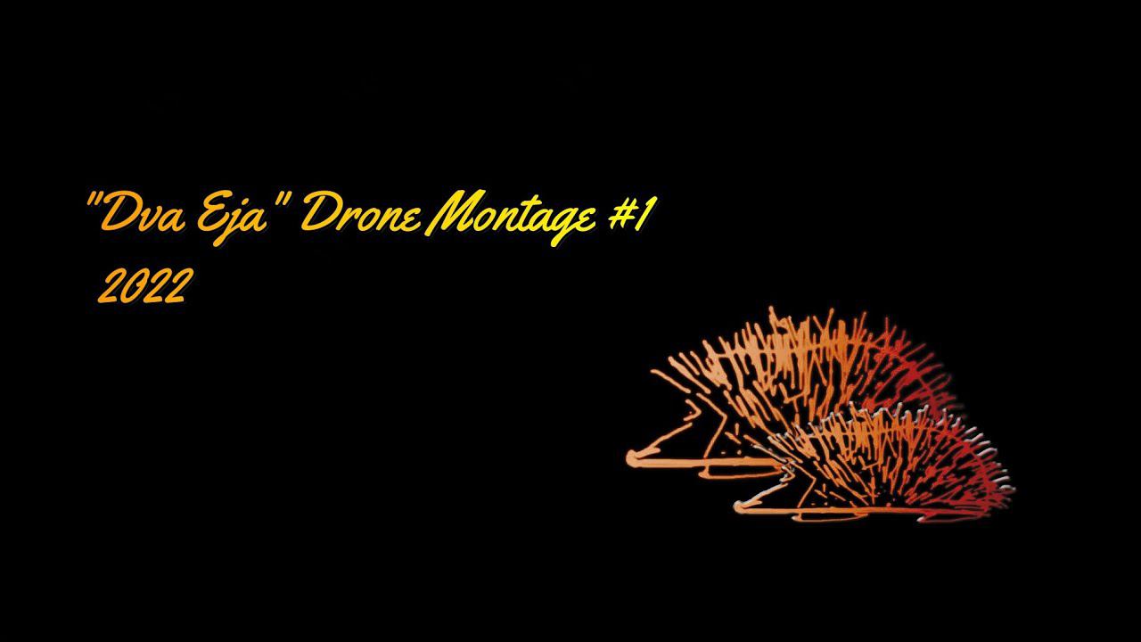 Dva Eja Drone Montage #1 2022 смотреть онлайн
