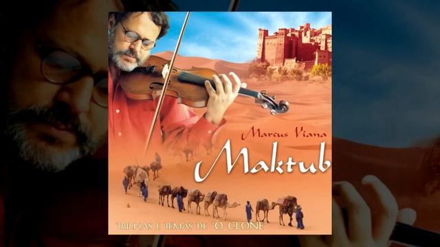 Marcus Viana - Maktub - Trilha sonora de O Clone (Álbum Completo) смотреть онлайн