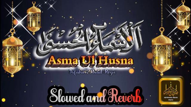Beautiful Asma'ul Husna Choir| 99 Names of Allah The Almighty || Slowed and reverb || смотреть онлайн