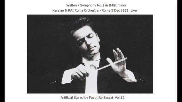 Walton : Symphony No.1 / Karajan & RAI Roma Orchestra (1953, Live) Artificial Stereo смотреть онлайн