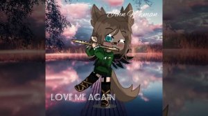 ??Remix песни°Love me again°☆{Gacha Club}??