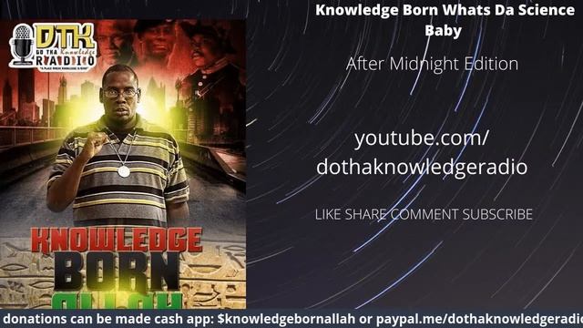 Knowledge Born- whats da science after midnight edition ft. Sass Shwa Lewi смотреть онлайн