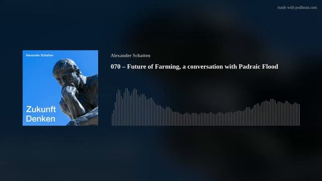 070 – Future of Farming, a conversation with Padraic Flood смотреть онлайн