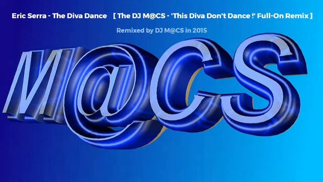 Eric Serra - The Diva Dance [ The DJ M@CS - 'This Diva Don't Dance !' Full-On Remix ] смотреть онлайн