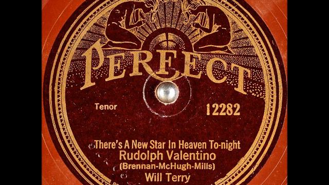 There's a New Star in Heaven To-night Rudolph Valentino ~ Will Terry (Vernon Dalhart) (1926) смотреть онлайн