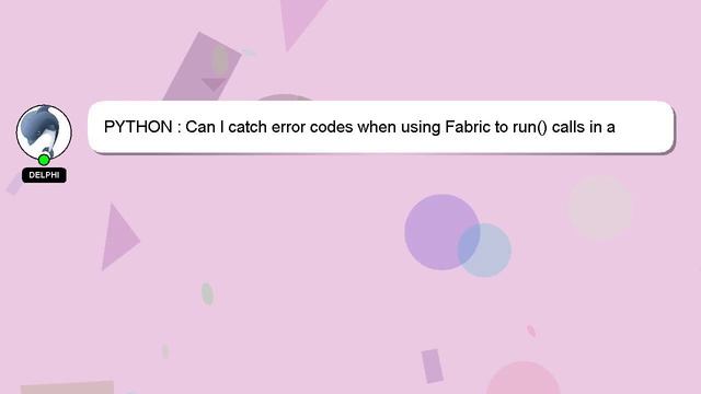 PYTHON : Can I catch error codes when using Fabric to run() calls in a remote shell? смотреть онлайн