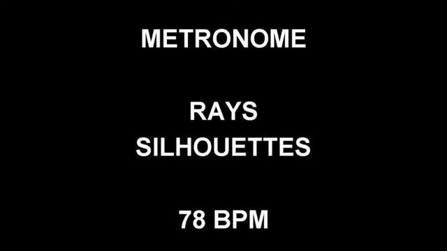 METRONOME 78 BPM The Rays SILHOUETTES смотреть онлайн