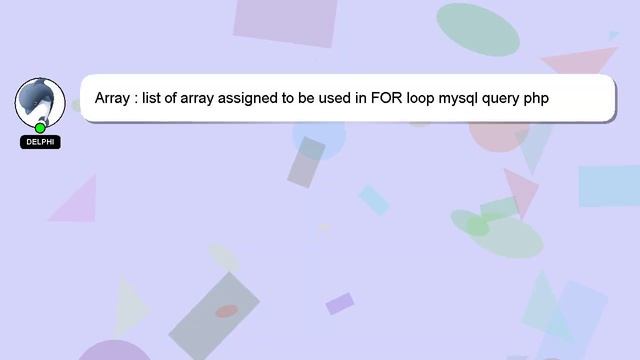 Array : list of array assigned to be used in FOR loop mysql query php смотреть онлайн