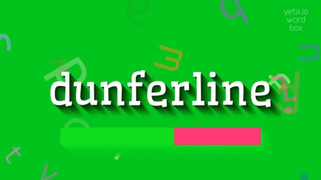 DUNFERLINE - HOW TO SAY DUNFERLINE? #dunferline смотреть онлайн