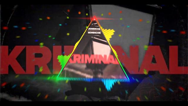KRIMINAL (!BASS BOOSTED!)