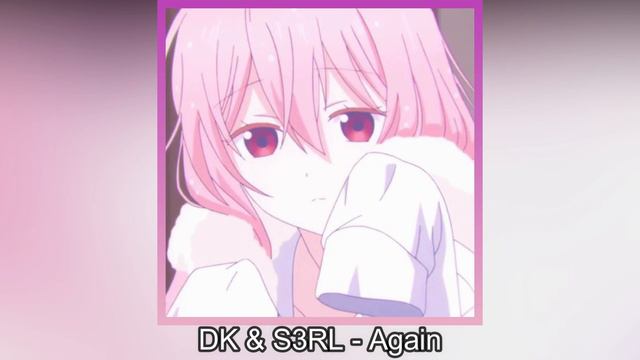 DK & S3RL - Again (Slowed+Reverb) смотреть онлайн