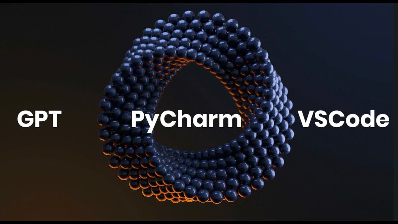 GPT In PyCharm And VSCode