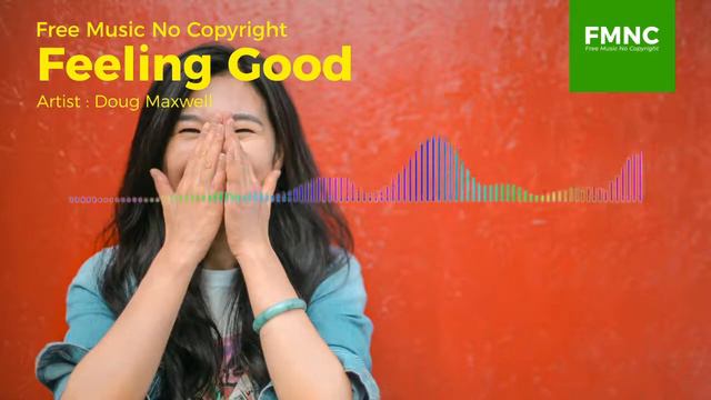 Feeling Good - Free Music No Copyright License смотреть онлайн
