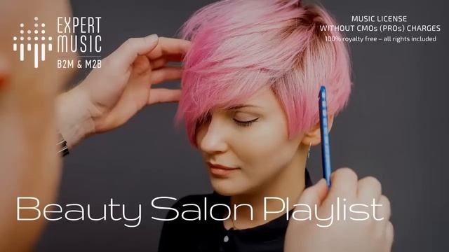 Music For Hairdressers & Beauty Salons ✂️ Parlour Music,  Music For Manicure & Make-up Studios