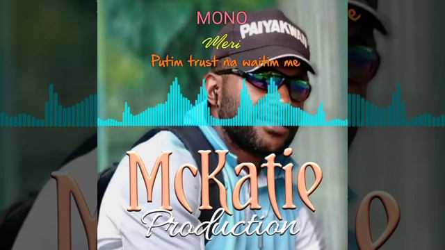 Mono Meri_Putim trust na waitim me (McKatie Production) @ 2022 Fresh смотреть онлайн