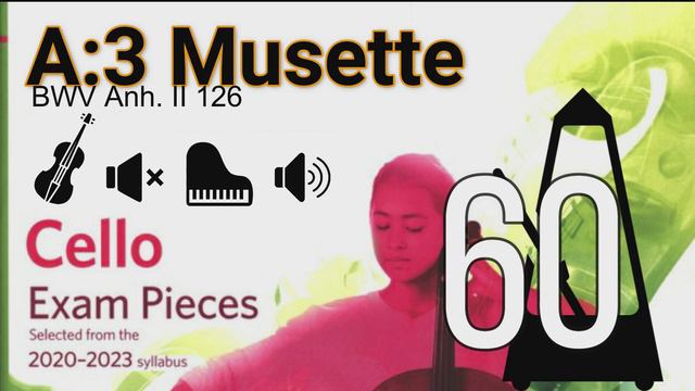 A:3 Musette | Piano Accompaniment | BWV Anh. II 126 | ABRSM | Cello Grade 3 | 60 смотреть онлайн