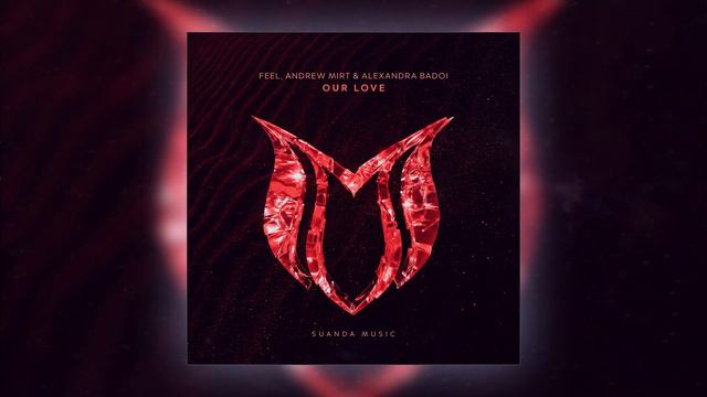 FEEL, Andrew Mirt & Alexandra Badoi - Our Love смотреть онлайн