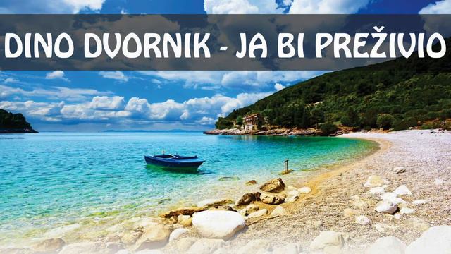 Dino Dvornik - Ja Bi Preživio