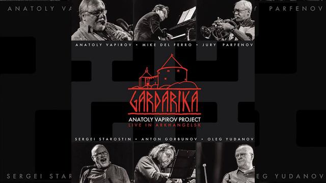 Gardarika (feat. Mike Del Ferro, Jury Parfenov, Sergey Starostin, Anton Gorbunov) (Live In...