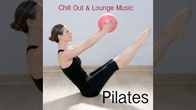 Dynamic Pilates (Chillout Music) смотреть онлайн