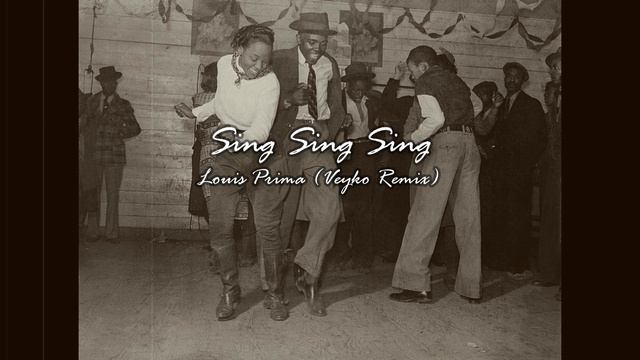 Sing Sing Sing - Louis Prima (Veyko remix) смотреть онлайн