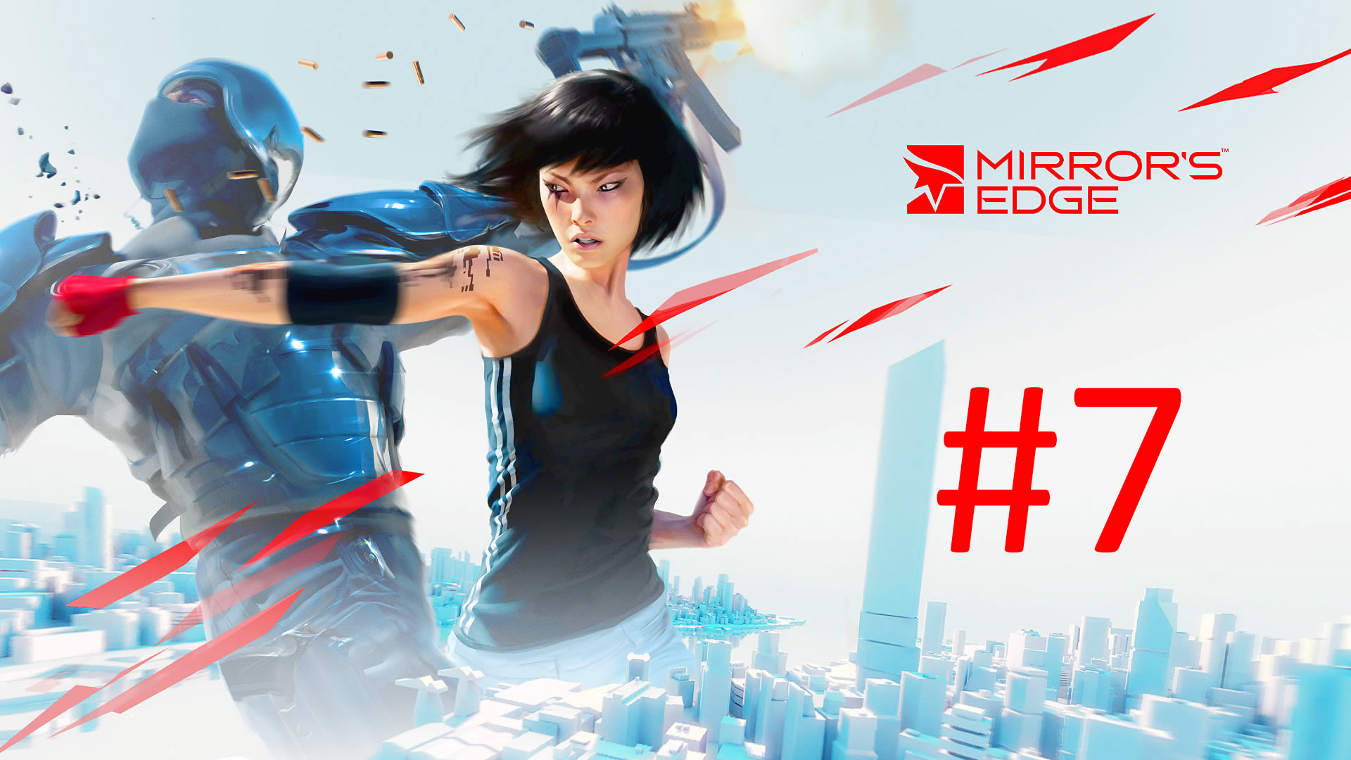 Прохождение Mirror's Edge - Эпизод 6