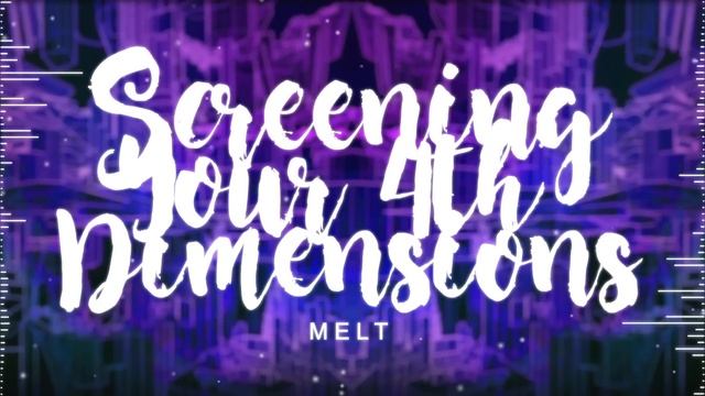 Meltberry - Screening Your 4th Dimensions (Original) смотреть онлайн
