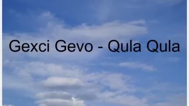 Gexci Gevo - Qula Qula смотреть онлайн
