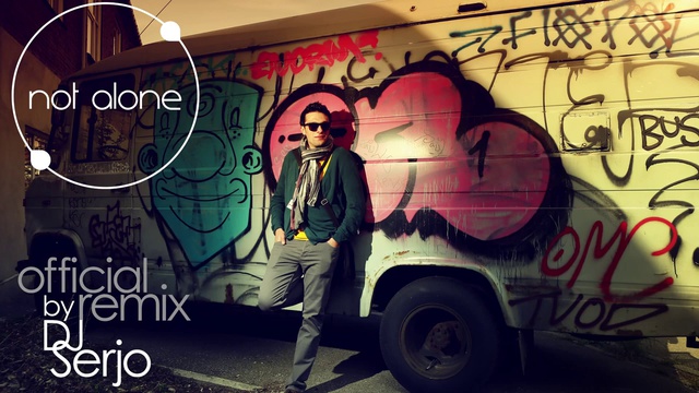 Aram Mp3 - "Not Alone"/ Official Remix By DJ Serjo [New Music 2014] смотреть онлайн