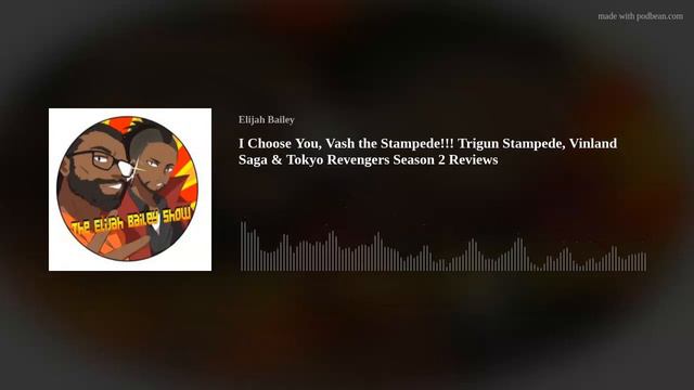 I Choose You, Vash the Stampede!!! Trigun Stampede, Vinland Saga & Tokyo Revengers Season 2 Reviews смотреть онлайн