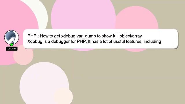 PHP : How to get xdebug var_dump to show full object/array смотреть онлайн