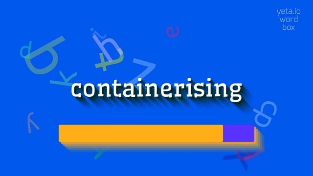HOW TO SAY CONTAINERISING? смотреть онлайн