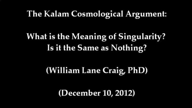 What is the Meaning of Singularity in the Kalam Cosmological Argument? William Lane Craig смотреть онлайн