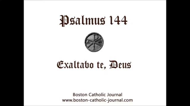 Psalm 144 in Latin смотреть онлайн