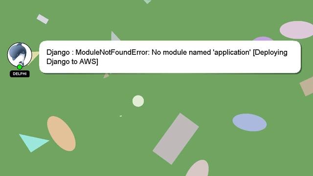Django : ModuleNotFoundError: No module named 'application' [Deploying Django to AWS] смотреть онлайн