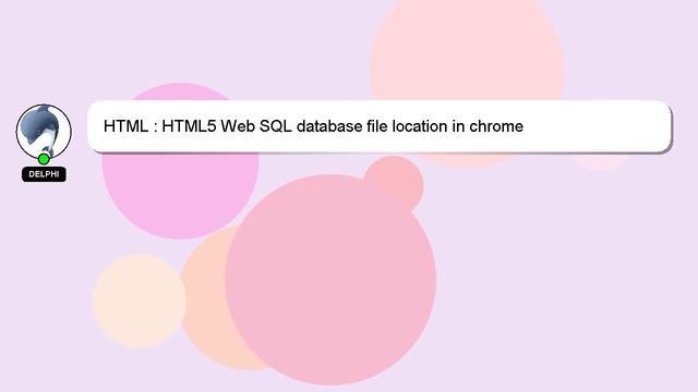 HTML : HTML5 Web SQL database file location in chrome смотреть онлайн