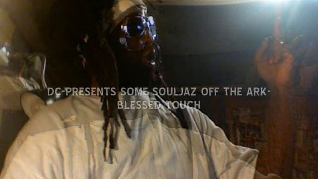 DC BLESSED TOUCH BY SOME SOULJAZ OFF THE ARK MP3 смотреть онлайн