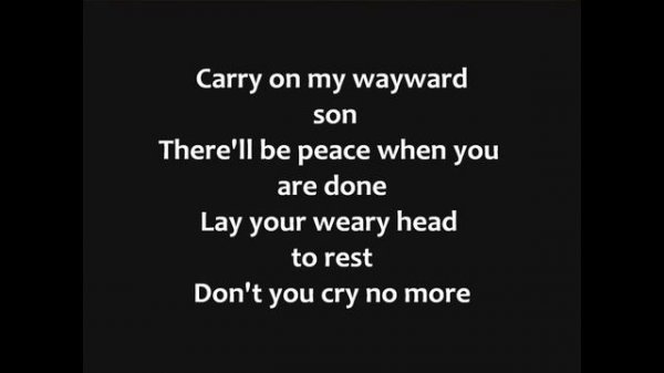 Kansas - Carry On My Wayward Son Lyrics