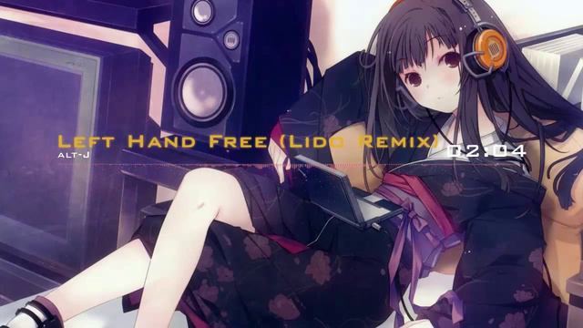 [EDM] Left Hand Free (Lido Remix) - alt-J смотреть онлайн