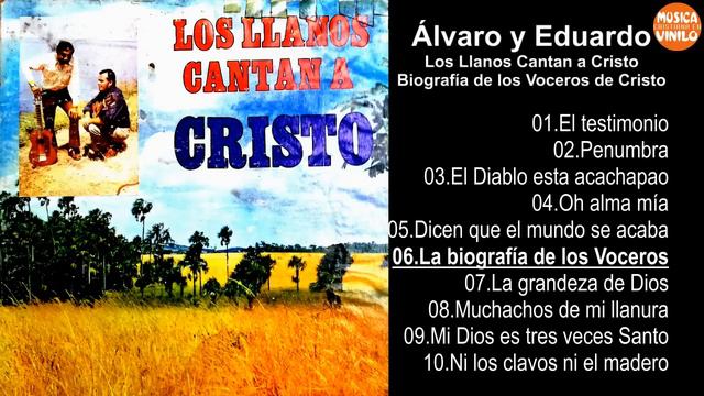 Álvaro y Eduardo – Los Llanos Cantan a Cristo - Biografía de los Voceros de Cristo смотреть онлайн