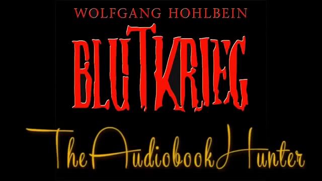 Blutkrieg Wolfgang Hohlbein Hörbuch by jul 1 смотреть онлайн