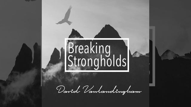 Breaking Strongholds смотреть онлайн
