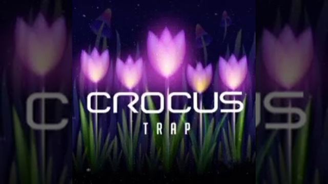 CROCUS (GROOVY LOOPS - TRAP) смотреть онлайн