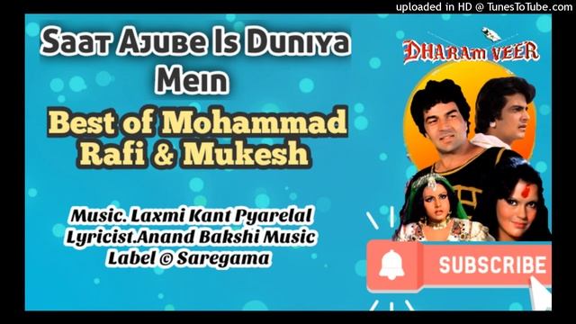 Best Of Rafi & Mukesh-Evergreen Song_Saat_Ajube_Is_Duniya_Mein-Dharam Veer 1977