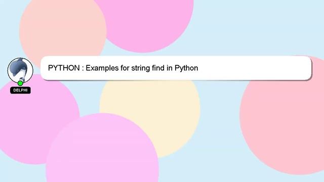 PYTHON : Examples for string find in Python смотреть онлайн