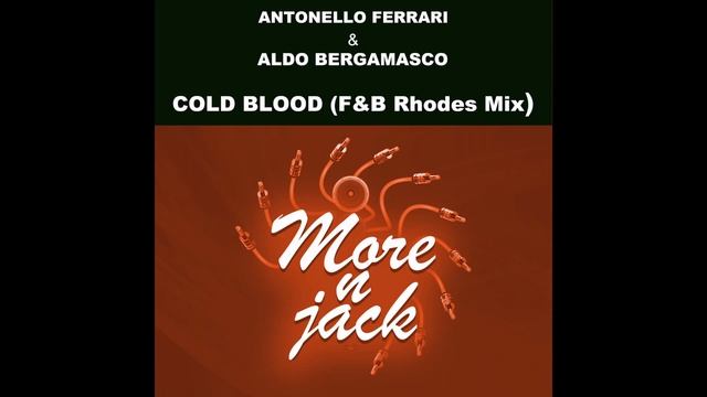 MNJ005 | Cold blood (F&B Rhodes Mix) - Antonello Ferrari & Aldo Bergamasco смотреть онлайн