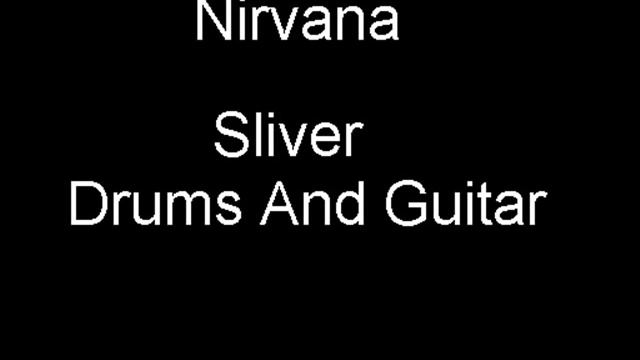 Nirvana - Sliver Drums and Guitar смотреть онлайн