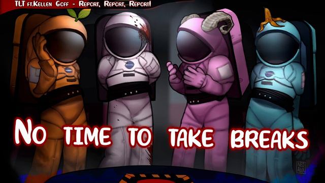 Daycore - Report, Report, Report! (Among Us Song)