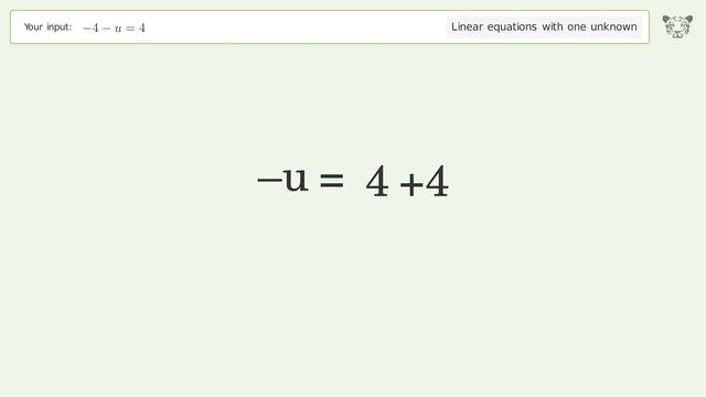 Linear equation with one unknown: Solve -4-u=4 step-by-step solution смотреть онлайн